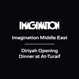 Imagination Middle East - Diriyah Opening Dinner at At-Turaif