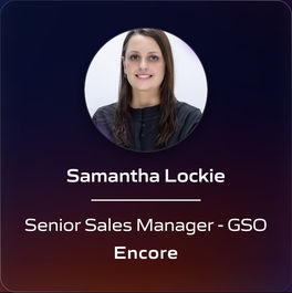 Samantha Lockie - Senior Sales Manager - GSO - Encore