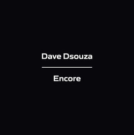 Dave Dsouza - Encore