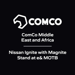 ComCo Middle East and Africa - Nissan Ignite with Magnite Stand at e& MOTB
