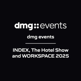dmg events - INDEX, The Hotel Show and WORKSPACE 2025