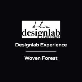 Designlab Experience - Woven Forest