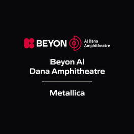 Beyon Al Dana Amphitheatre - Metallica