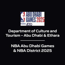 Department of Culture and Tourism – Abu Dhabi & Ethara - NBA Abu Dhabi Games & NBA District 2025