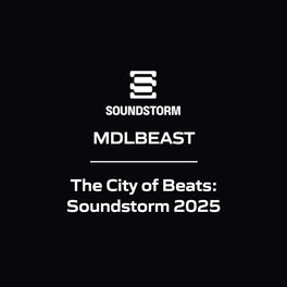 MDLBEAST - The City of Beats: Soundstorm 2025
