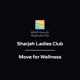 Sharjah Ladies Club - Move for Wellness