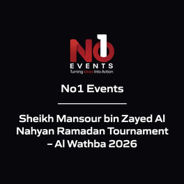 No1 Events - Sheikh Mansour bin Zayed Al Nahyan Ramadan Tournament – Al Wathba 2026