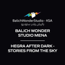 BALICH WONDER STUDIO MENA - HEGRA AFTER DARK - STORIES FROM THE SKY