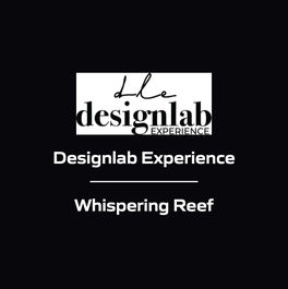 Designlab Experience - Whispering Reef