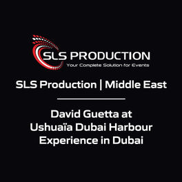 SLS Production | Middle East - David Guetta at Ushuaïa Dubai Harbour Experience in Dubai