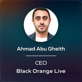 Ahmad Abu Gheith - CEO - Black Orange Live
