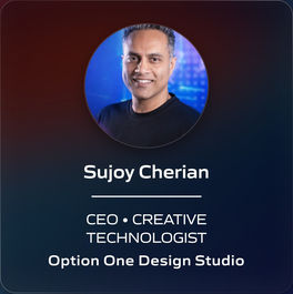 Sujoy Cherian - CEO • CREATIVE TECHNOLOGIST - Option One Design Studio