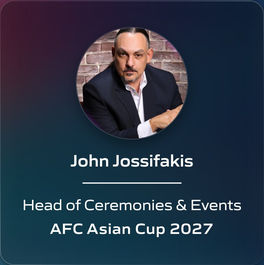 John Jossifakis - Head of Ceremonies & Events - AFC Asian Cup 2027