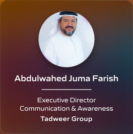 Abdulwahed Juma Farish - Executive Director Communication & Awareness - Tadweer Group