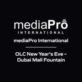 mediaPro International - OLC New Year’s Eve – Dubai Mall Fountain