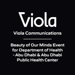 Viola Communications - Beauty of Our Minds Event for Department of Health - Abu Dhabi & Abu Dhabi Public Health Center