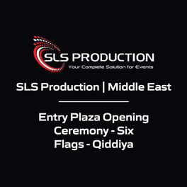 SLS Production | Middle East - Entry Plaza Opening Ceremony - Six Flags - Qiddiya