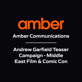 Amber Communications - Andrew Garfield Teaser Campaign - Middle East Film & Comic Con